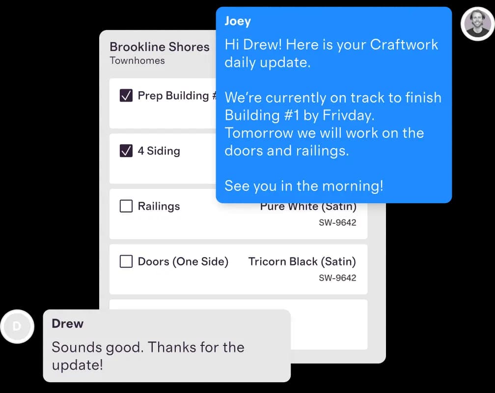 Daily project updates from our team via text message and your dedicated project portal.